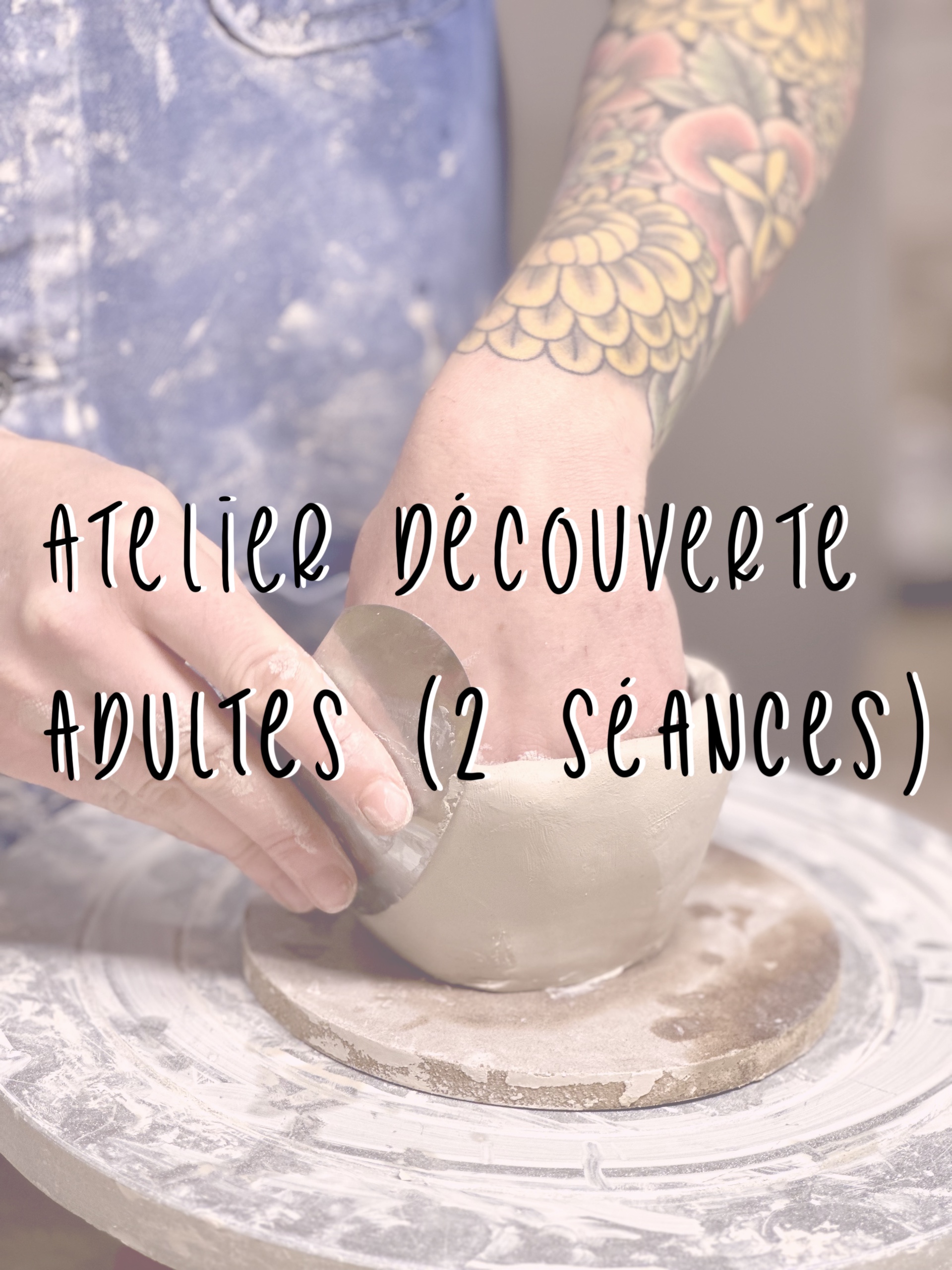 Atelier Découverte - Adultes (2 séances)
