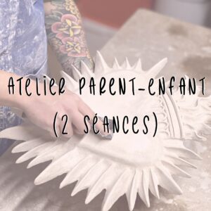 Atelier Parent-Enfant (2 séances)